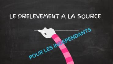 Le prélèvement à la source (P.A.S.) pour les indépendants