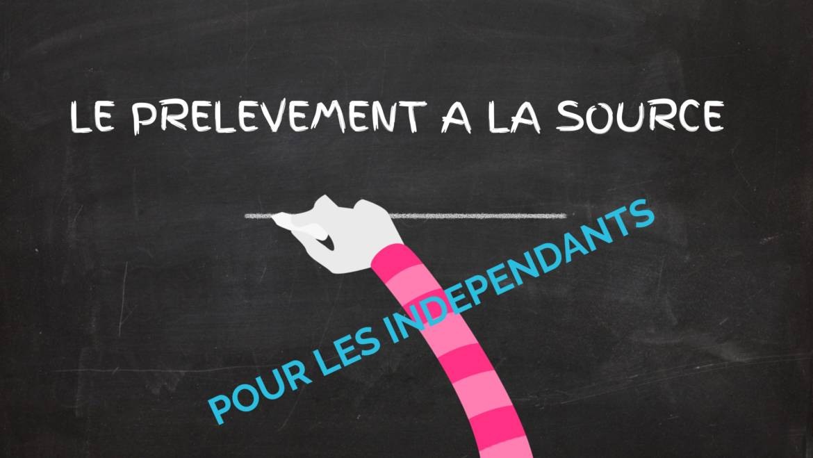 Le prélèvement à la source (P.A.S.) pour les indépendants